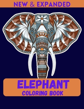 Paperback Elephant Coloring Book (New & Expanded): A Unique Collection Of Coloring Pages Book