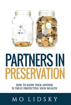 Hardcover Partners in Preservation: How to Know Your Advisor Is Truly Protecting Your Wealth Book