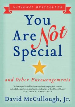 Paperback You Are Not Special: ... and Other Encouragements Book