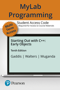 MyLab Programming with Pearson eText -- Access Card -- for Starting Out with C++: Early Objects