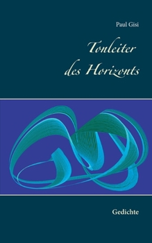 Paperback Tonleiter des Horizonts: Gedichte [German] Book