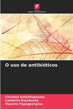 O uso de antibióticos (Portuguese Edition)