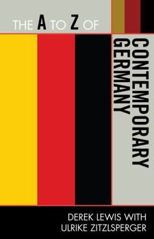 Paperback The to Z of Contemporary Germany (The A to Z Guide Series) Book