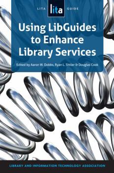 Paperback Using Libguides to Enhance Library Services: A Lita Guide Book