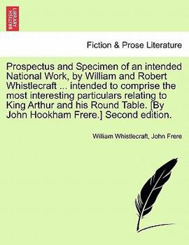 Paperback Prospectus and Specimen of an Intended National Work, by William and Robert Whistlecraft ... Intended to Comprise the Most Interesting Particulars Rel Book