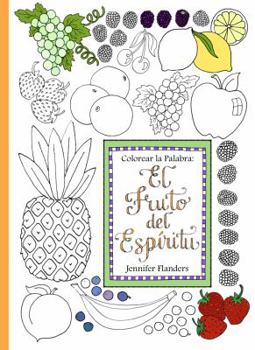Paperback Colorear la Palabra: El Fruto del Espíritu [Spanish] Book