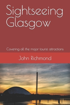 Paperback Sightseeing Glasgow: Covering all the major tourist attractions Book