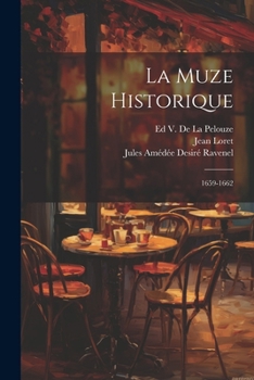 Paperback La Muze Historique: 1659-1662 [Italian] Book