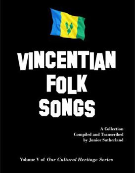 Paperback Vincentian Folk Songs (Our Cultural Heritage) Book