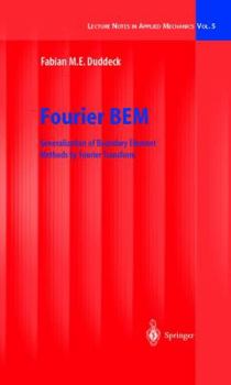 Hardcover Fourier Bem: Generalization of Boundary Element Methods by Fourier Transform Book