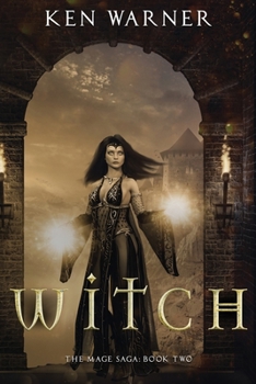 Witch - Book #2 of the Mage Saga