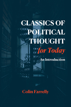 Paperback Classics of Political Thought for Today: An Introduction Book