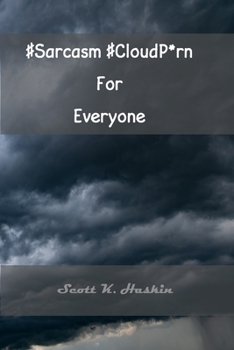 Paperback #Sarcasm #CloudP*rn For Everyone Book