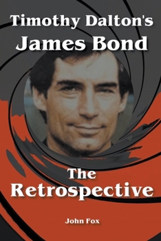 Paperback Timothy Dalton's James Bond - The Retrospective Book