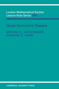 Quasi-Symmetric Designs - Book #164 of the London Mathematical Society Lecture Note