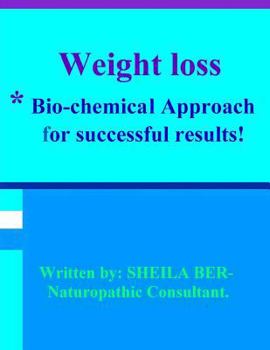 Paperback WEIGHT LOSS - *Bio-chemical Approach for Successful results! SHEILA BER. Book