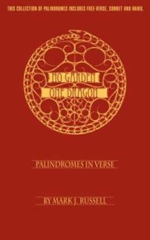 Paperback No Garden One Dragon: Palindromes In Verse Book