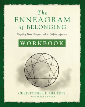 Paperback The Enneagram of Belonging Workbook: Mapping Your Unique Path to Self-Acceptance Book