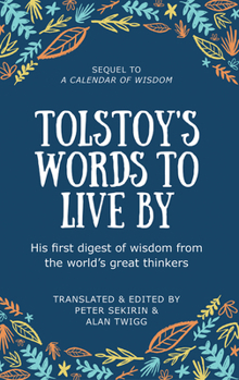 Paperback Tolstoy's Words to Live by: Sequel to a Calendar of Wisdom Book