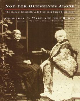 Hardcover Not for Ourselves Alone: The Story of Elizabeth Cady Stanton and Susan B. Anthony Book