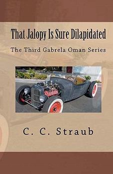 Paperback That Jalopy Is Sure Dilapidated: The Third Gabrela Oman Series Book