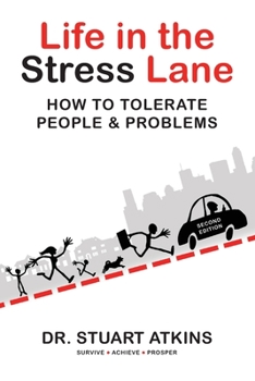 Paperback Life in the Stress Lane: How to Tolerate People & Problems Book