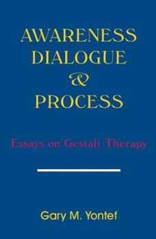 Paperback Awareness, Dialogue & Process: Essays on Gestalt Therapy Book
