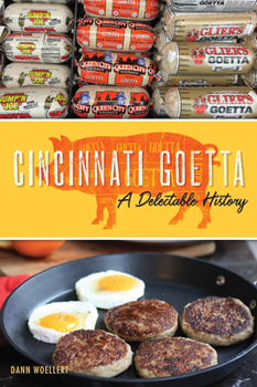 Paperback Cincinnati Goetta: A Delectable History Book