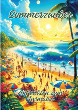 Sommerzauber: Aktivitäten zum Ausmalen (German Edition)