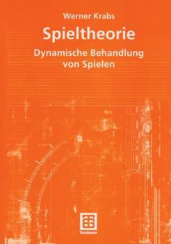 Paperback Spieltheorie: Dynamische Behandlung Von Spielen [German] Book