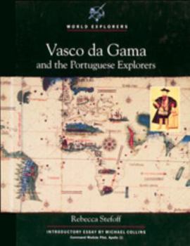 Vasco De Gama and the Portuguese Explorers (World Explorers) - Book  of the World Explorers