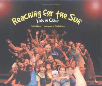 Library Binding Reaching for the Sun: Kids in Cuba Book