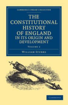 Paperback The Constitutional History of England, in Its Origin and Development - Volume 2 Book