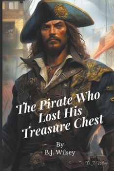 Paperback The Pirate Who Lost His Treasure Chest Book