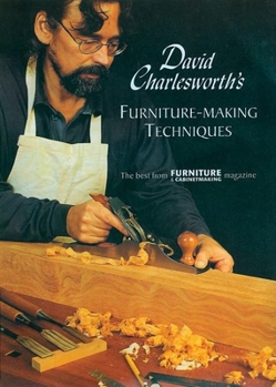 Paperback David Charlesworth's Furniture-Making Techniques - Volume 1 Book