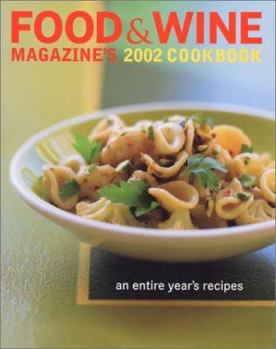 Hardcover Food & Wine Magazine's 2002 Cookbook: An Entire Year's Recipes Book