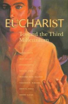 Paperback Eucharist: Toward the Third Millennium Book