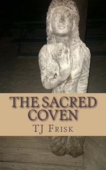 The Sacred Coven: A collection of chick horror, the supernatural and satire