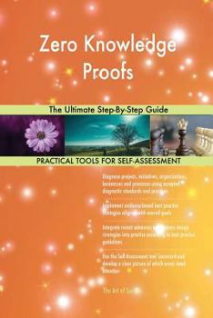 Paperback Zero Knowledge Proofs The Ultimate Step-By-Step Guide Book