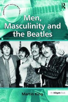 Paperback Men, Masculinity and the Beatles Book