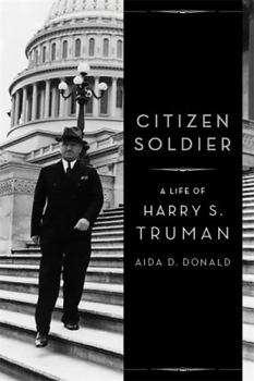 Hardcover Citizen Soldier: A Life of Harry S. Truman Book