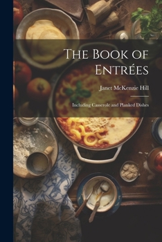 Paperback The Book of Entrées: Including Casserole and Planked Dishes Book