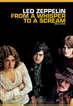 Paperback From a Whisper to a Scream: The Complete Guide to the Music of Led Zeppelin Book