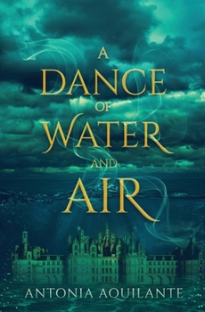 Paperback A Dance of Water and Air (Elemental Magicae) Book