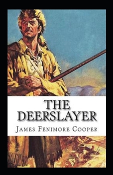 Paperback The Deerslayer: (Illustrated Edition) Book