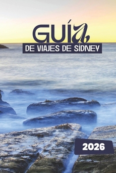 Paperback Guía de Viajes de Sídney 2026 [Spanish] Book