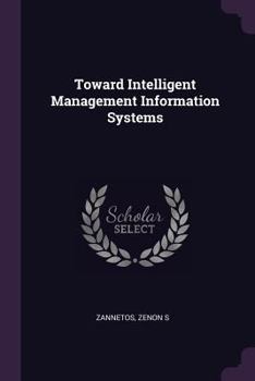 Paperback Toward Intelligent Management Information Systems Book