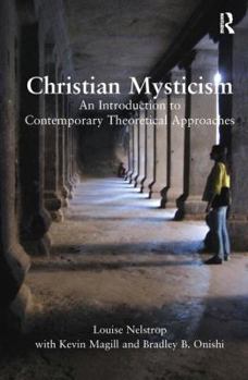 Paperback Christian Mysticism: An Introduction to Contemporary Theoretical Approaches Book
