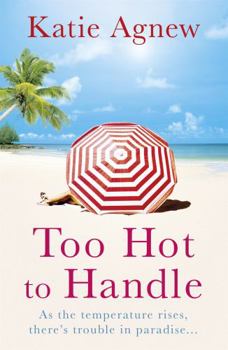 Paperback Too Hot to Handle. by Katie Agnew Book