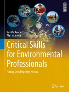 Hardcover Critical Skills for Environmental Professionals: Putting Knowledge Into Practice Book
